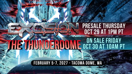 Excision Presents The Thunderdome poster with presale and on-sale times for 5 to 7 February 2027 at the Tacoma Dome