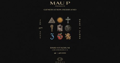 Mau P presents Generation Rebrand at BMO Stadium, Los Angeles, 30 January 2027