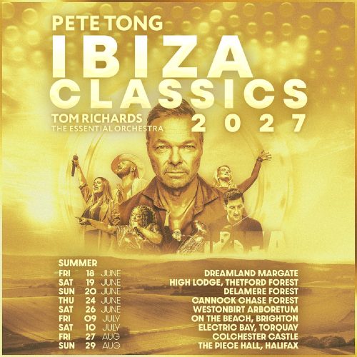 Pete Tong Ibiza Classics 2027 summer tour poster with UK dates
